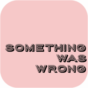 Something Was Wrong (2)