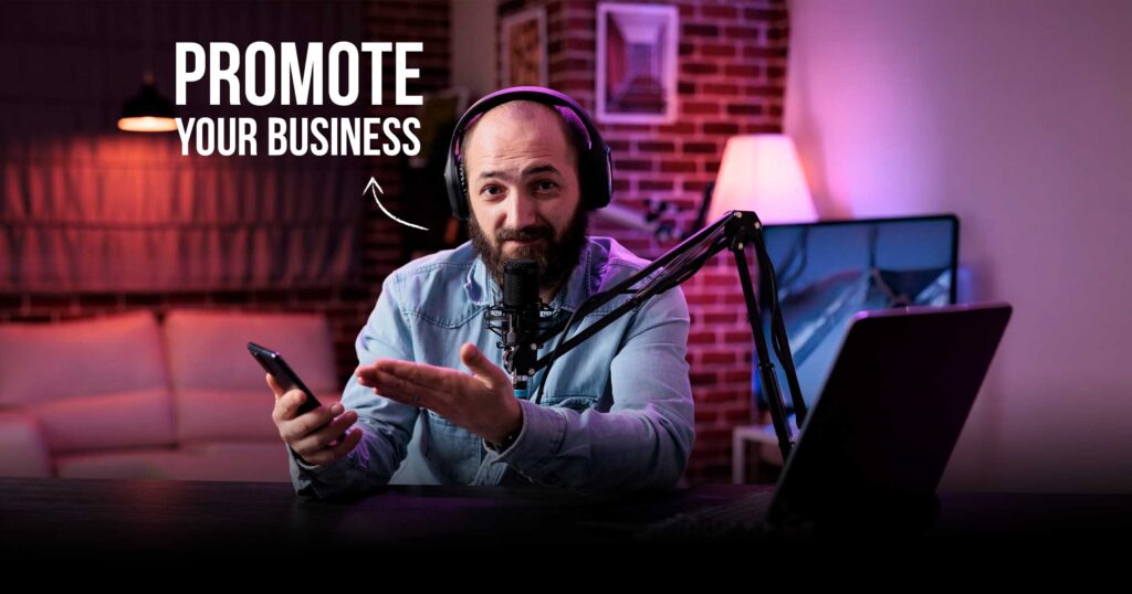 How to Promote Your Business on Podcasts