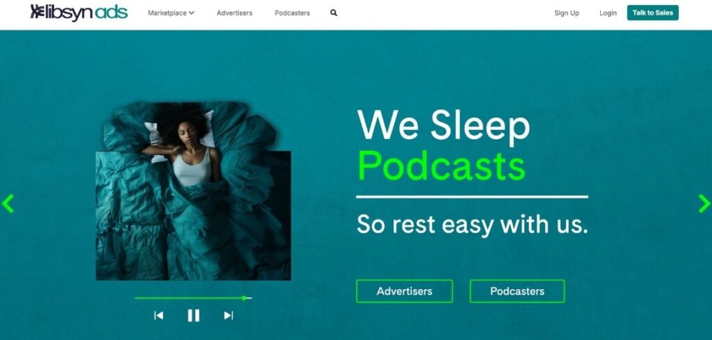 Libsyn Ads homepage hero on a teal background with the headline 'We Sleep Podcasts, So rest easy with us,' Advertisers and Podcasters buttons, and a photo of a woman lying in bed within a media player frame.
